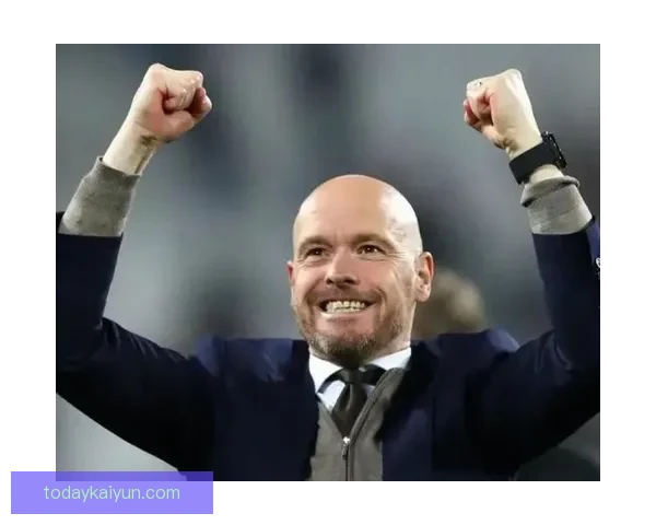 滕哈赫战术成熟度持续提升，展现出球队稳健的竞争力和清晰的走势分析